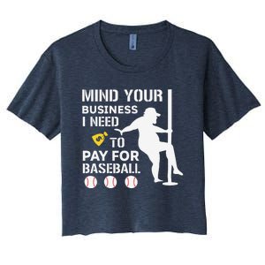 Funny Mind Your Business I Need Money To Pay For Baseball Women's Crop Top Tee