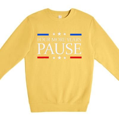 Four More Years Pause Joe Biden Funny Biden Quote Saying Premium Crewneck Sweatshirt