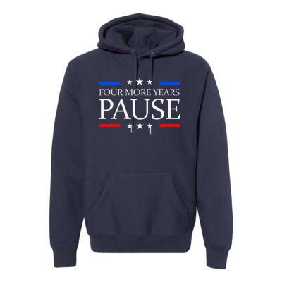 Four More Years Pause Joe Biden Funny Biden Quote Saying Premium Hoodie