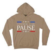 Four More Years Pause Joe Biden Funny Biden Quote Saying Hoodie