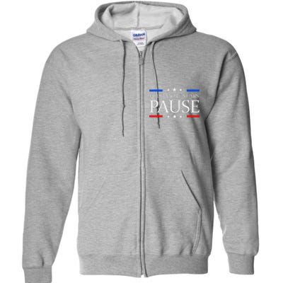 Four More Years Pause Joe Biden Funny Biden Quote Saying Full Zip Hoodie