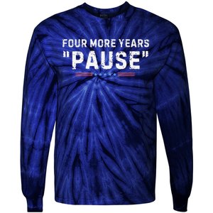 Four More Years Pause Tie-Dye Long Sleeve Shirt