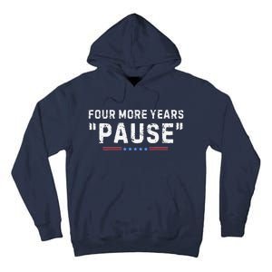 Four More Years Pause Tall Hoodie