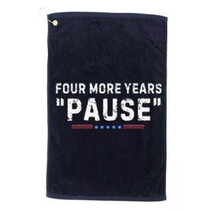 Four More Years Pause Platinum Collection Golf Towel