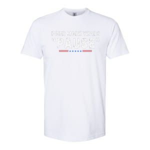 Four More Years Pause Softstyle CVC T-Shirt