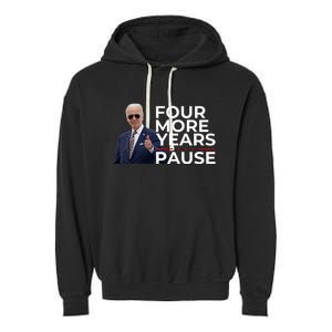 Four More Years Pause Joe Biden Garment-Dyed Fleece Hoodie