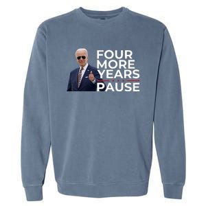 Four More Years Pause Joe Biden Garment-Dyed Sweatshirt