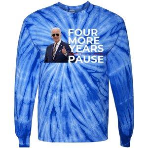 Four More Years Pause Joe Biden Tie-Dye Long Sleeve Shirt