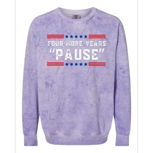 Four More Years Pause Humorous Quote Colorblast Crewneck Sweatshirt