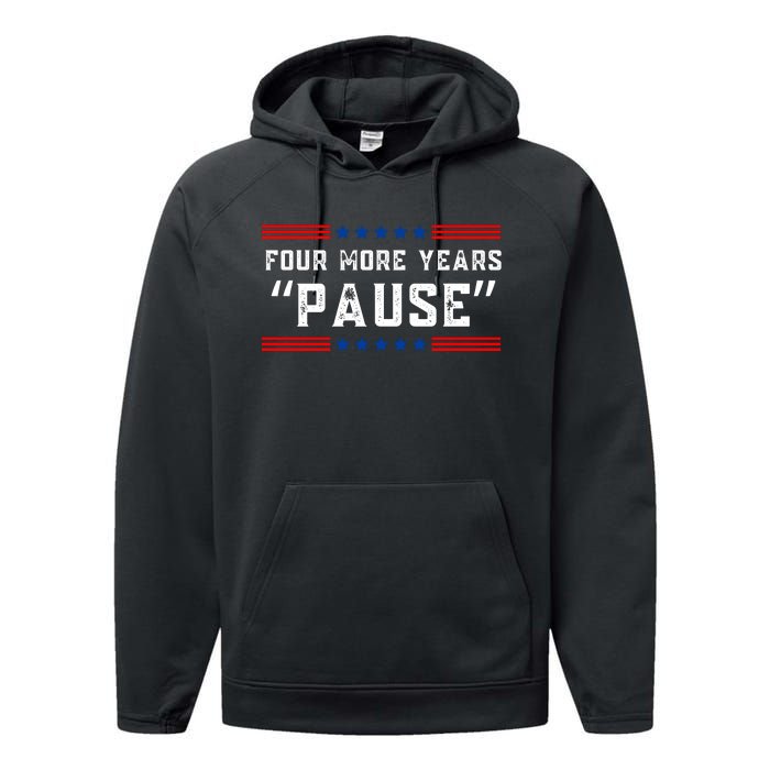 Four More Years Pause Humorous Quote Performance Fleece Hoodie