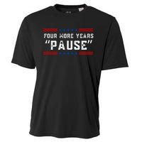 Four More Years Pause Humorous Quote Cooling Performance Crew T-Shirt