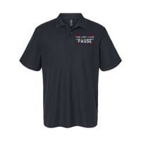 Four More Years Pause Humorous Quote Softstyle Adult Sport Polo