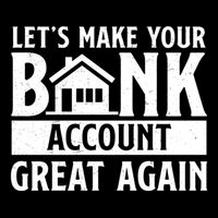 Funny Make Your Bank Account Great Again For Mortgage Lender Gift Doggie Tank
