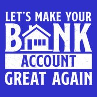 Funny Make Your Bank Account Great Again For Mortgage Lender Gift 16 in Basic Backpack