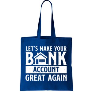 Funny Make Your Bank Account Great Again For Mortgage Lender Gift Tote Bag