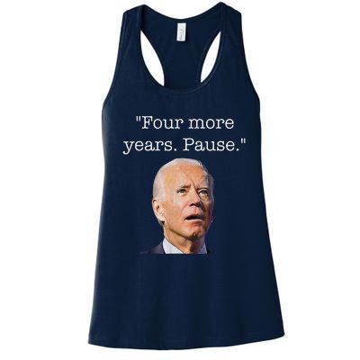 Four More Years Pause Biden Women's Racerback Tank