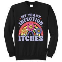 Funny My Yeast Infection Itches Sweatshirt