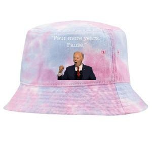 Four More Years Pause Funny Biden Quote Tie-Dyed Bucket Hat