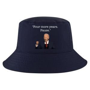 Four More Years Pause Funny Biden Quote Cool Comfort Performance Bucket Hat