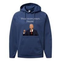 Four More Years Pause Funny Biden Quote Performance Fleece Hoodie