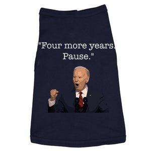 Four More Years Pause Funny Biden Quote Doggie Tank