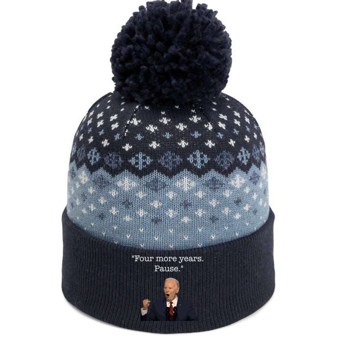 Four More Years Pause Funny Biden Quote The Baniff Cuffed Pom Beanie