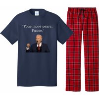 Four More Years Pause Funny Biden Quote Pajama Set