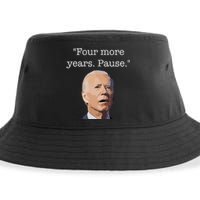 Four More Years Pause Funny Biden Quote Sustainable Bucket Hat