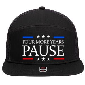 Four More Years Pause Funny Biden Quote 7 Panel Mesh Trucker Snapback Hat