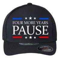 Four More Years Pause Funny Biden Quote Flexfit Unipanel Trucker Cap