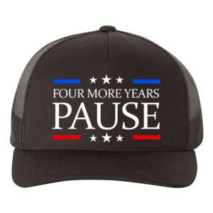 Four More Years Pause Funny Biden Quote Yupoong Adult 5-Panel Trucker Hat