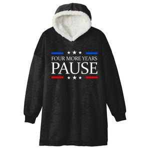 Four More Years Pause Funny Biden Quote Hooded Wearable Blanket