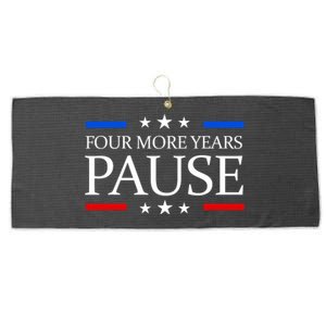 Four More Years Pause Funny Biden Quote Large Microfiber Waffle Golf Towel