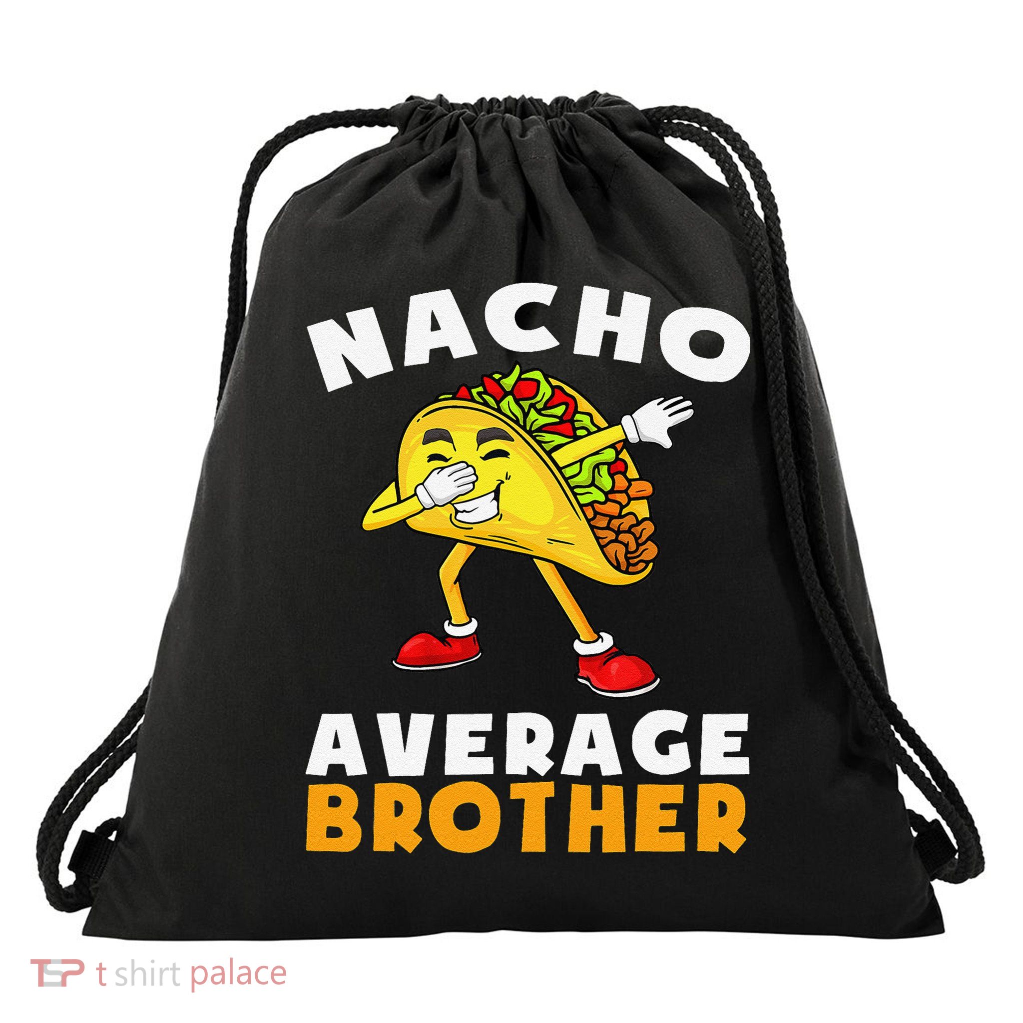 Funny Nacho Average Brother Cinco De Mayo Mexican Drawstring Bag