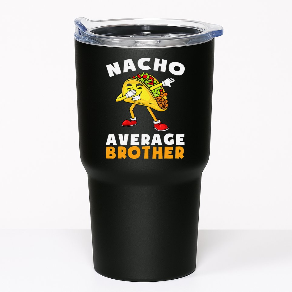 Funny Nacho Average Brother Cinco De Mayo Mexican Tumbler