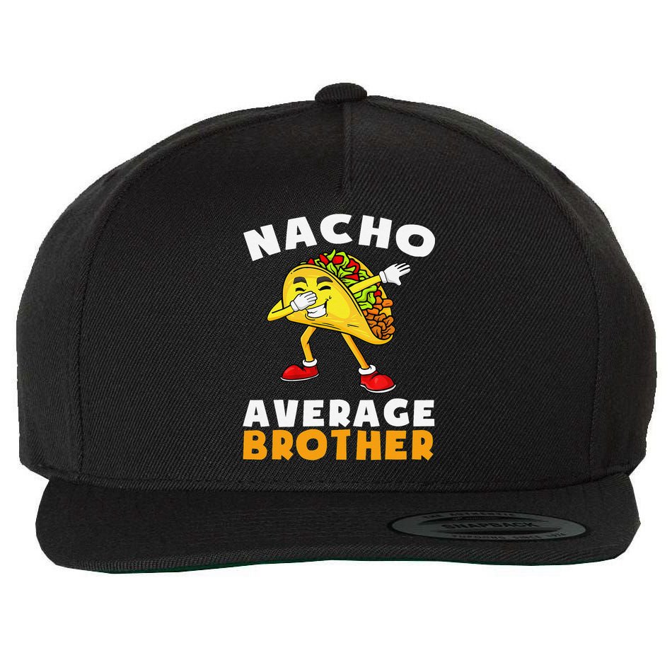 Funny Nacho Average Brother Cinco De Mayo Mexican Wool Snapback Cap