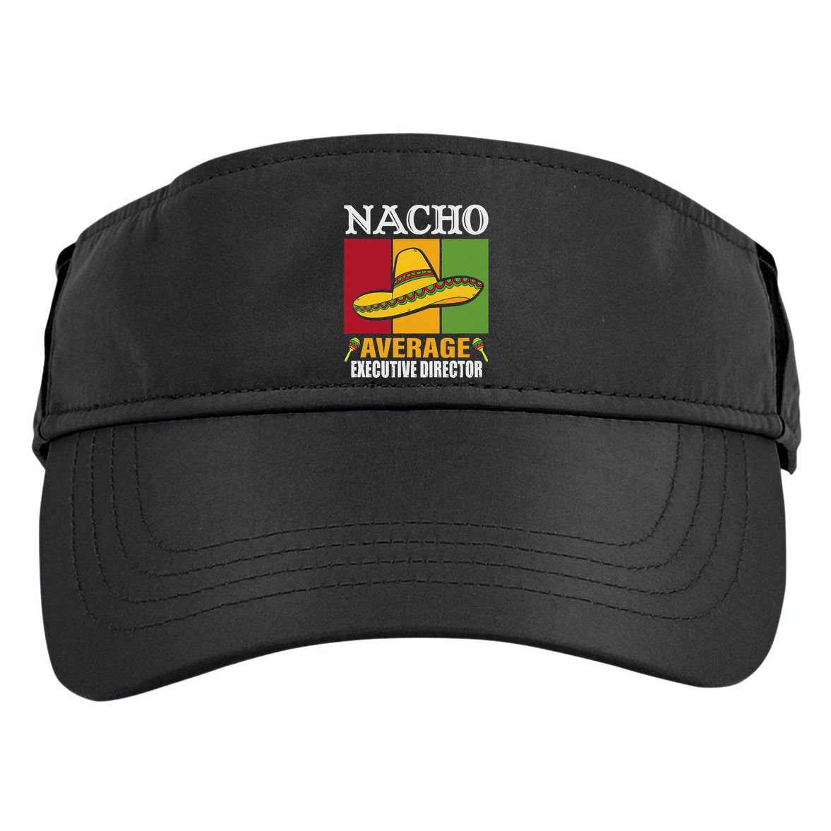 Funny Nacho Average Executive Director Gifts Adult Drive Performance Visor