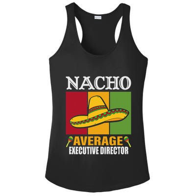 Funny Nacho Average Executive Director Gifts Ladies PosiCharge Competitor Racerback Tank