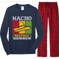 Funny Nacho Average Executive Director Gifts Long Sleeve Pajama Set