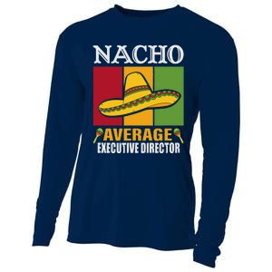 Funny Nacho Average Executive Director Gifts Cooling Performance Long Sleeve Crew