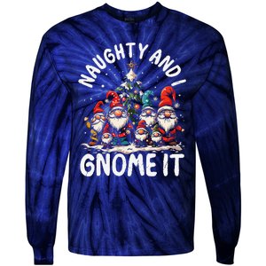 Funny Naughty And I Gnome Christmas Holiday Xmas Pun Tie-Dye Long Sleeve Shirt