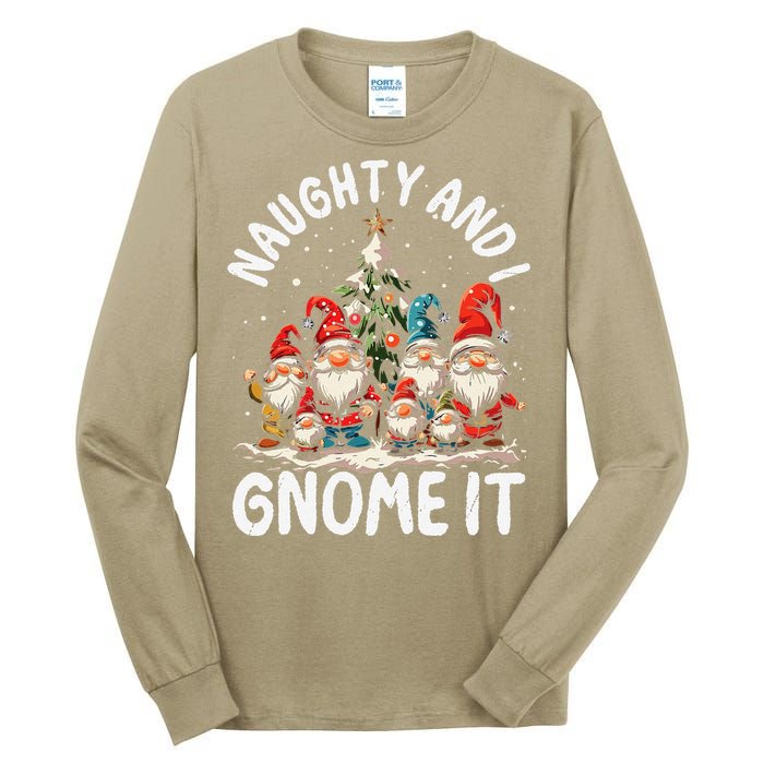 Funny Naughty And I Gnome Christmas Holiday Xmas Pun Tall Long Sleeve T-Shirt