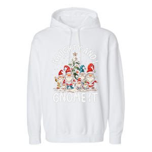 Funny Naughty And I Gnome Christmas Holiday Xmas Pun Garment-Dyed Fleece Hoodie