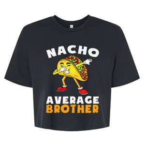 Funny Nacho Average Brother Cinco de Mayo Mexican  Bella+Canvas Jersey Crop Tee