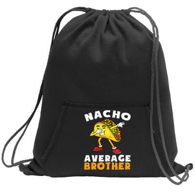 Funny Nacho Average Brother Cinco de Mayo Mexican  Sweatshirt Cinch Pack Bag