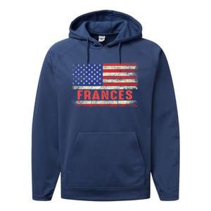 Frances Name American Flag Gift Frances First Name Funny Gift Performance Fleece Hoodie