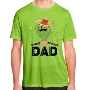 Funny Nacho Average Dad Adult ChromaSoft Performance T-Shirt