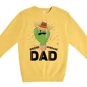 Funny Nacho Average Dad Premium Crewneck Sweatshirt