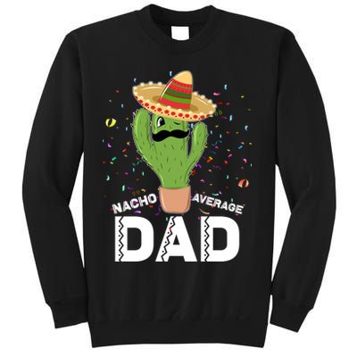 Funny Nacho Average Dad Sweatshirt