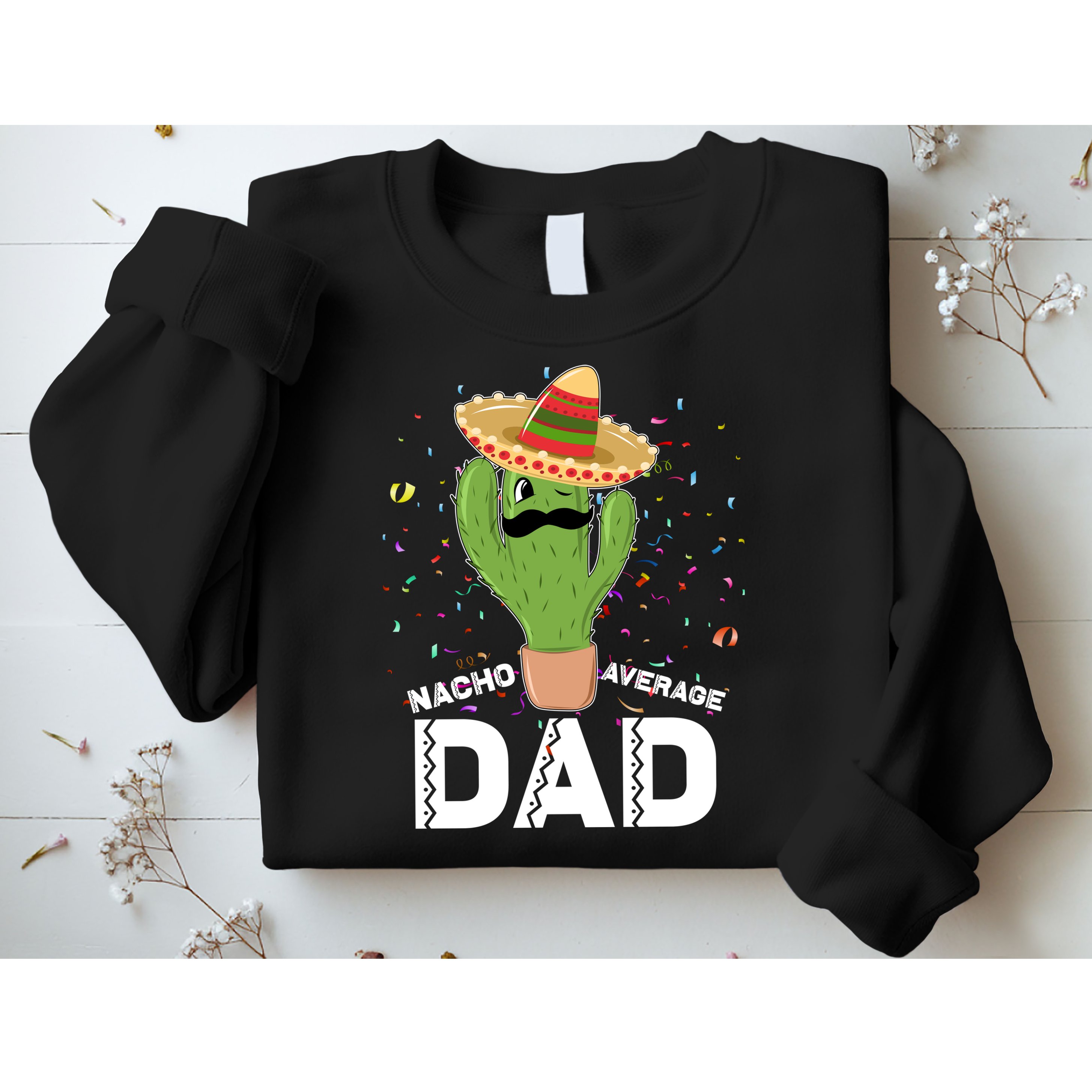 Funny Nacho Average Dad Sweatshirt